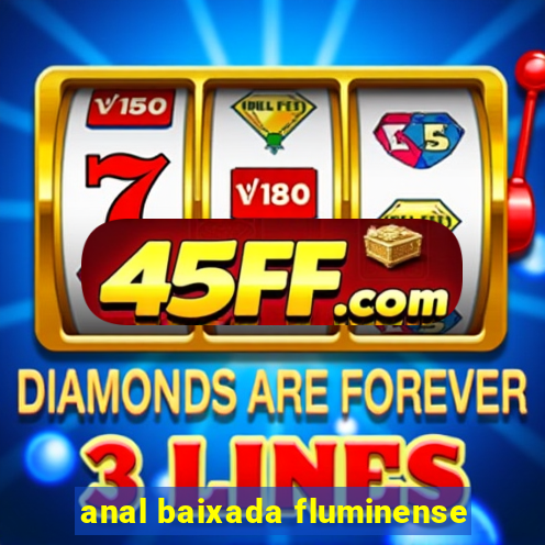 anal baixada fluminense